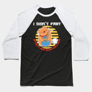 I Didnt Fart My Butt Just Blew You a Kiss Anime Baseball T-Shirt